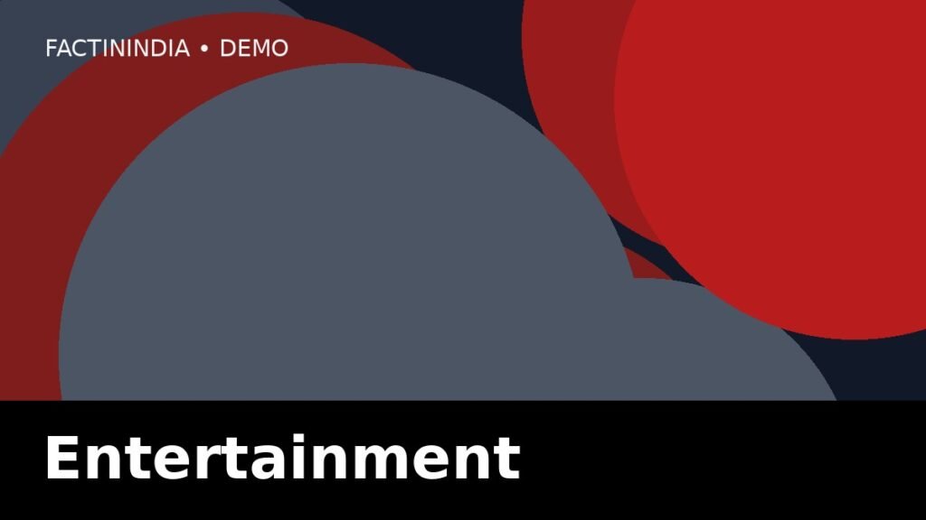 Entertainment demo image for FactInIndia