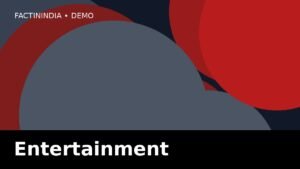 Entertainment demo image for FactInIndia